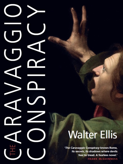 Title details for The Caravaggio Conspiracy by Walter Ellis - Available
